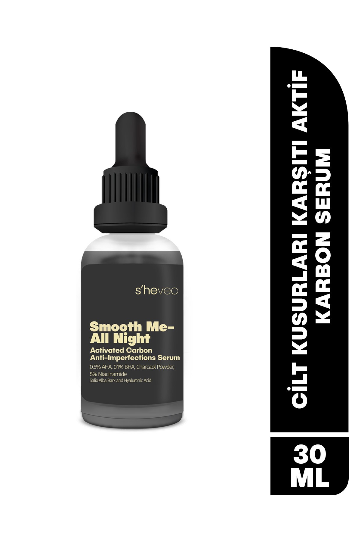 SMOOTH ME-ALL NIGHT -Aktif Kömür ve AHA BHA İçeren Cilt Kusurları Karşıtı Niacinamide %5 Serum 30ml