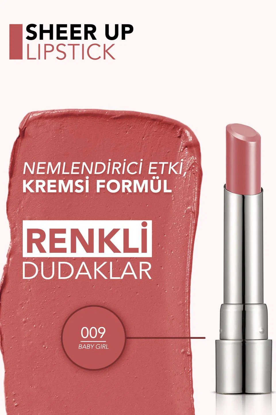 Flormar Sheer Up Ruj 009 Baby Girl