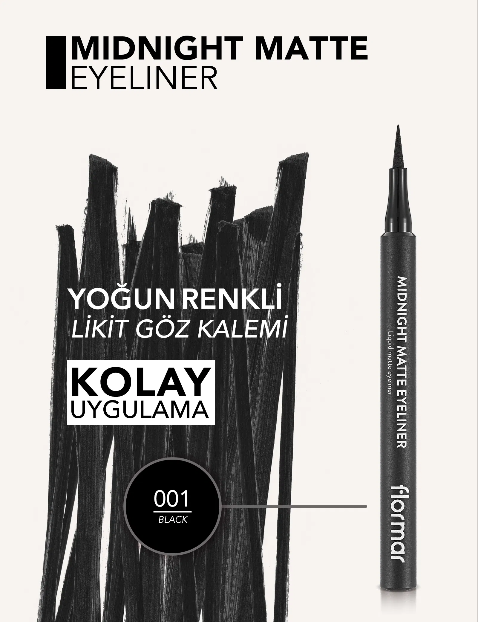 Flormar Siyah Göz Kalemi Midnight Matte Liquid Eyeliner 001 Black