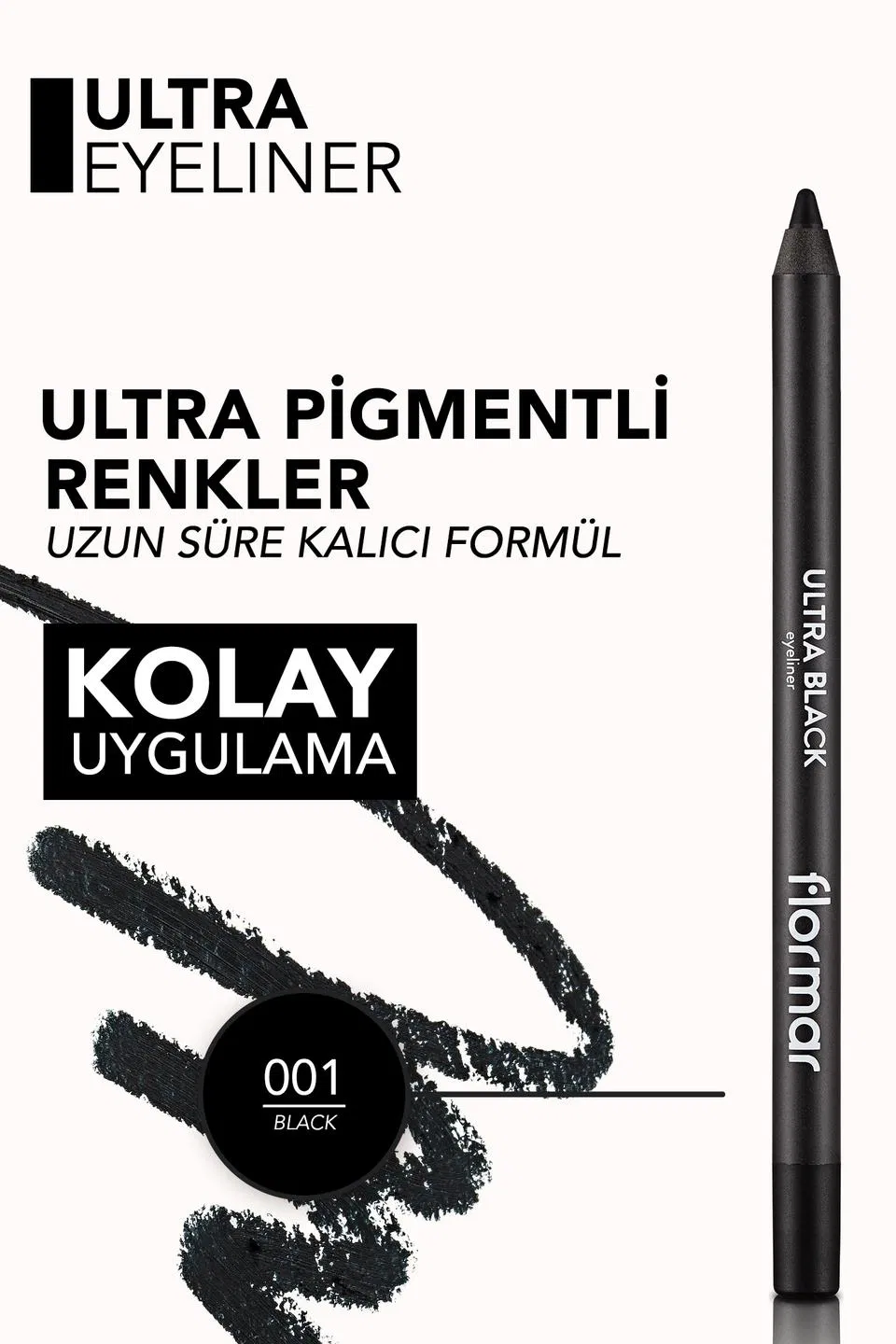 Flormar Siyah Eyeliner- Ultra Black Eyeliner 01