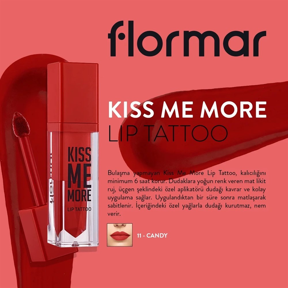 Flormar Ruj Kiss Me More Lip Tattoo Lipstick 011 Candy