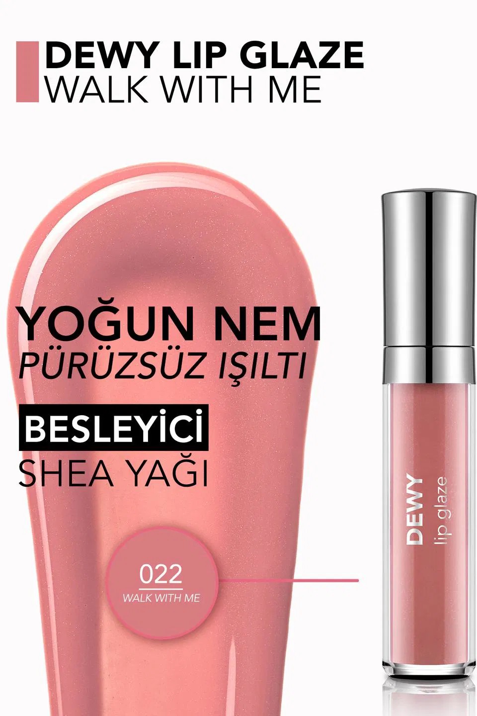 Flormar Dewy Lip Glaze Parlak & Dolgun Görünüm Veren Yapışmayan Dudak Parlatıcısı 022 WALK WITH ME