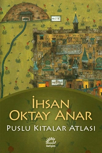 Puslu Kıtalar Atlası, İhsan Oktay Anar