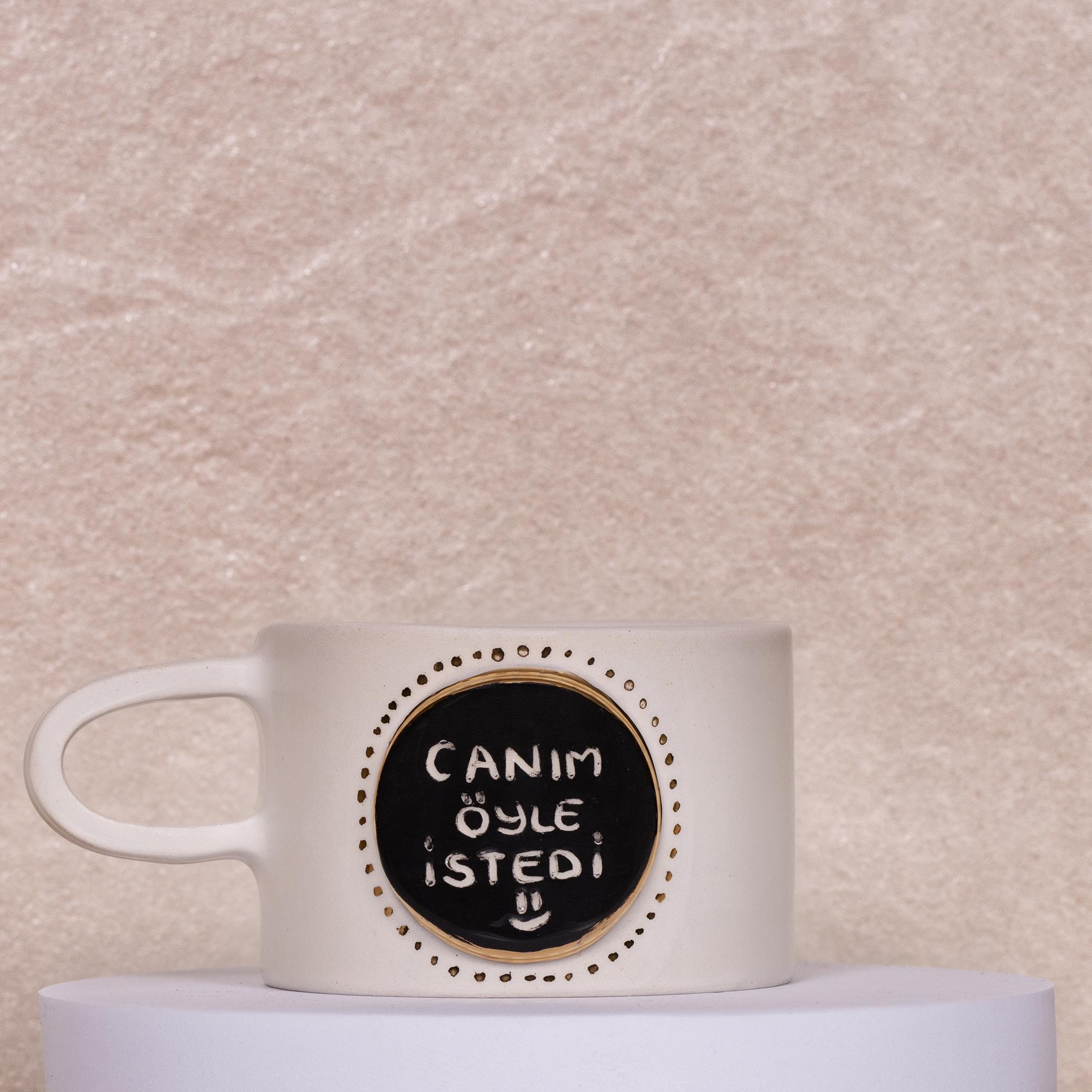 Canım Öyle İstedi Kupa Mug - Seramik - El Yapımı