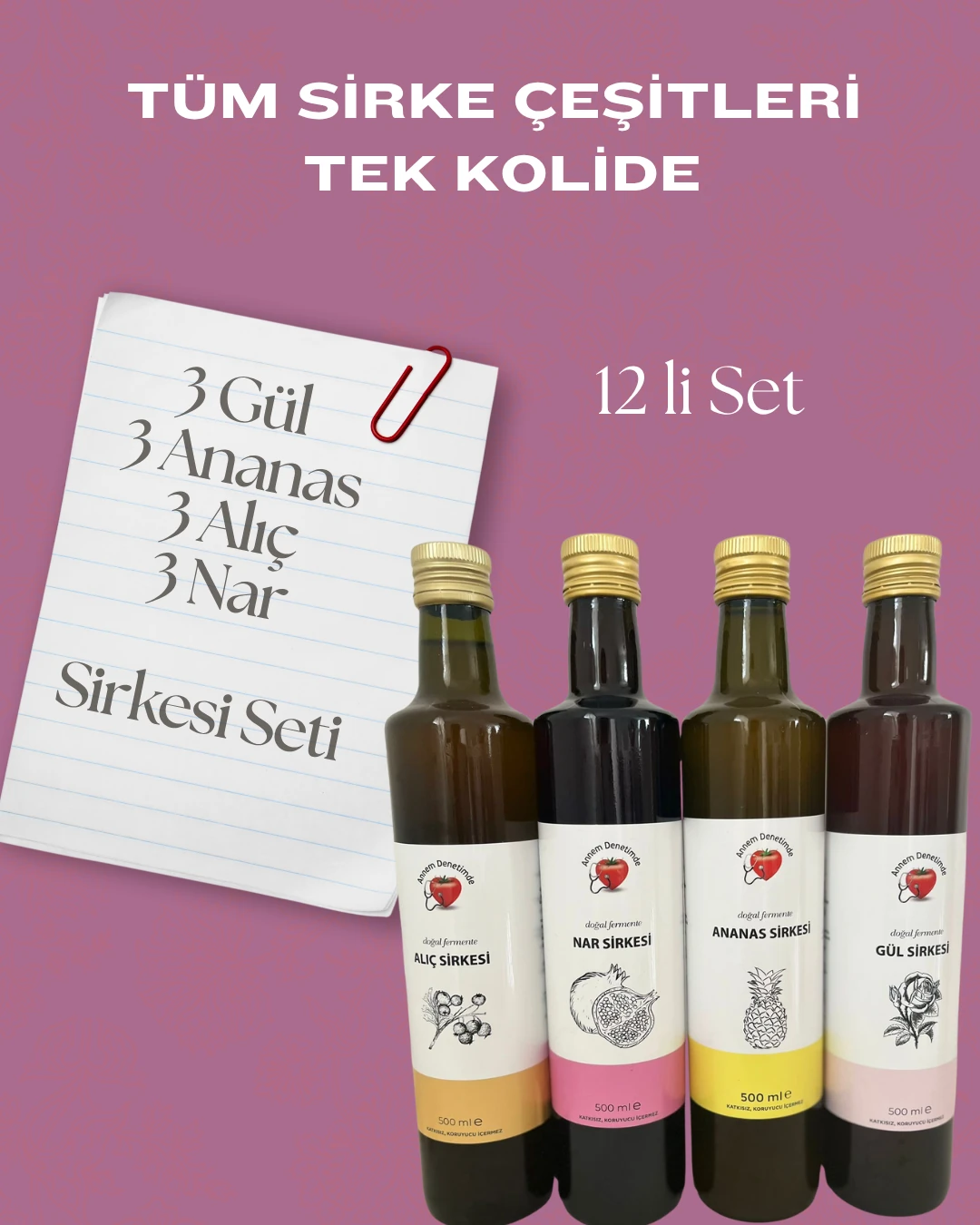  3 GÜL, 3 NAR, 3 ALIÇ, 3 ANANAS SİRKESİ