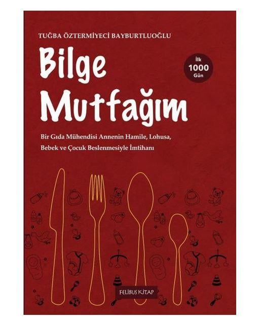 Kitap - Bilge Mutfağım II - Ek Gıda Kitabı (İlk 1000 Gün Beslenme)
