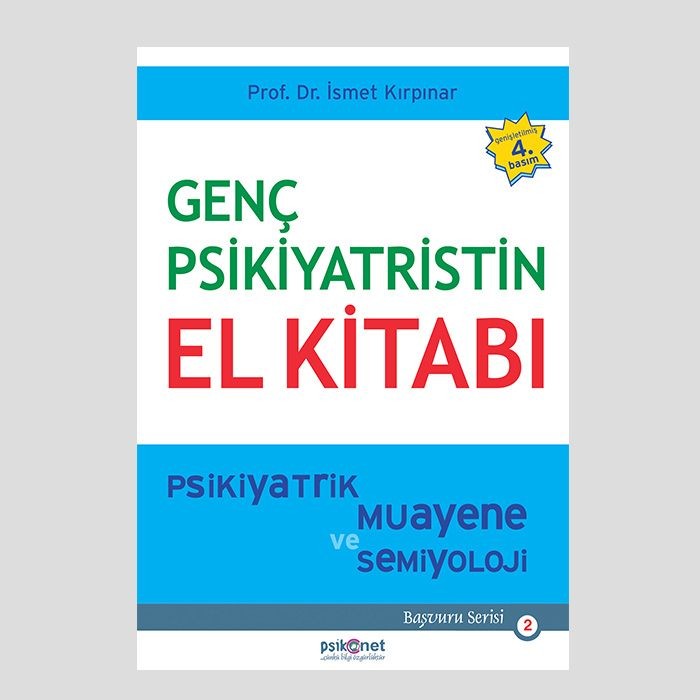 Genç Psikiyatristin El Kitabı Psikiyatrik Muayene ve Semiyoloji