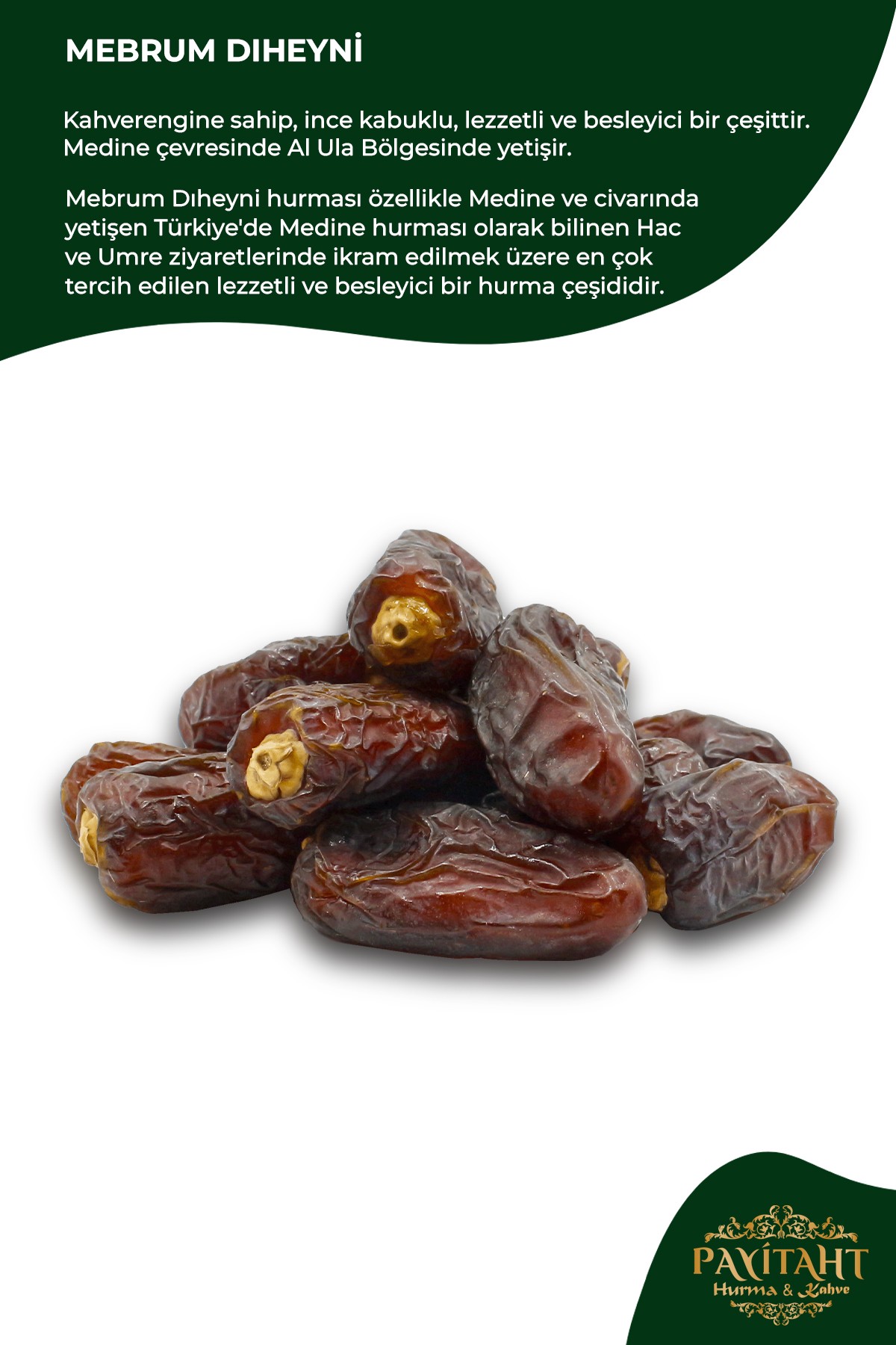 PAYİTAHT MEDINA MEBRUM DIHEYNI DATES NEW HARVEST 1 KG  PACK