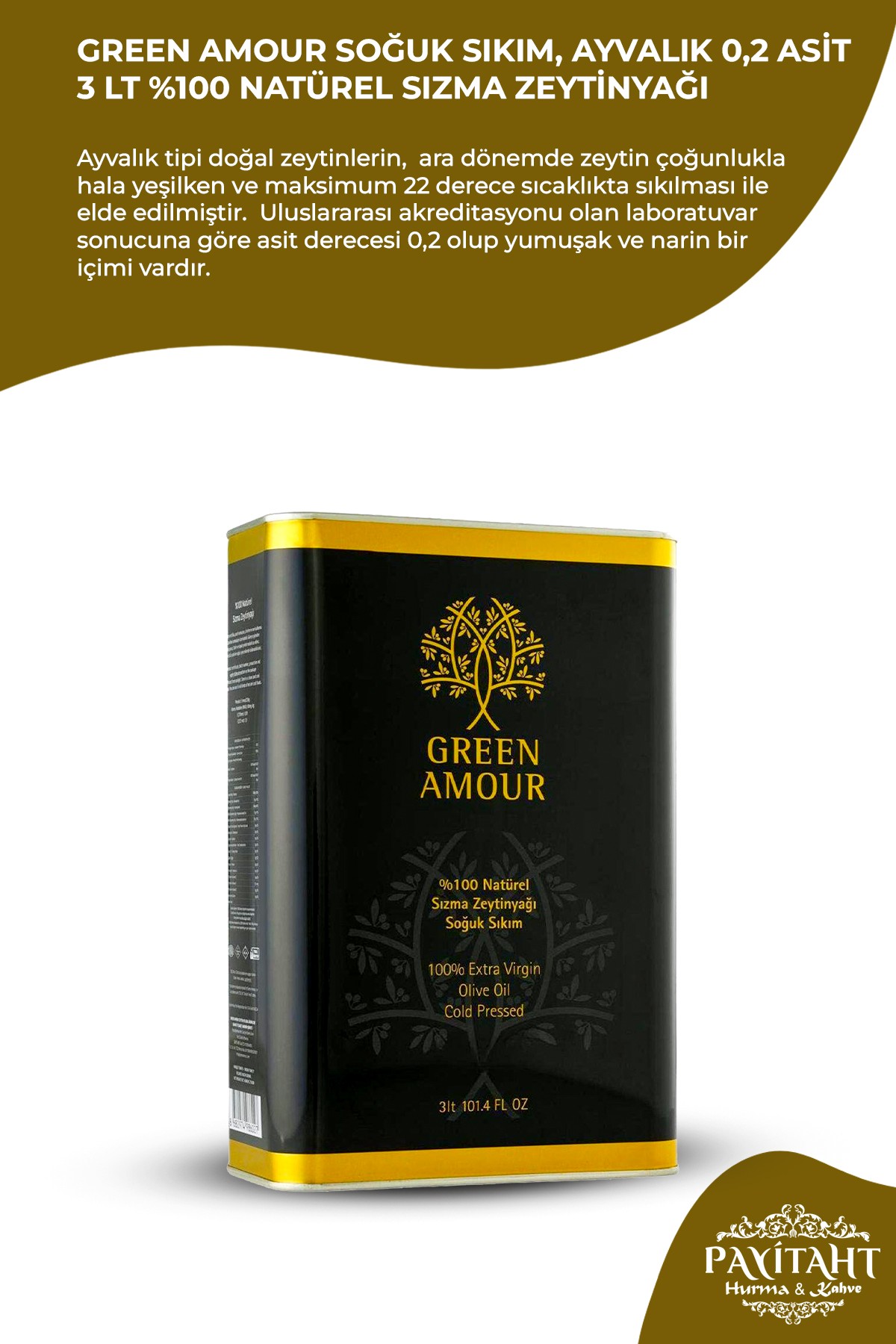 Green Amour Soğuk Sıkım, Ayvalık 0,2 Asit 3LT  %100 Natürel Sızma Zeytinyağı