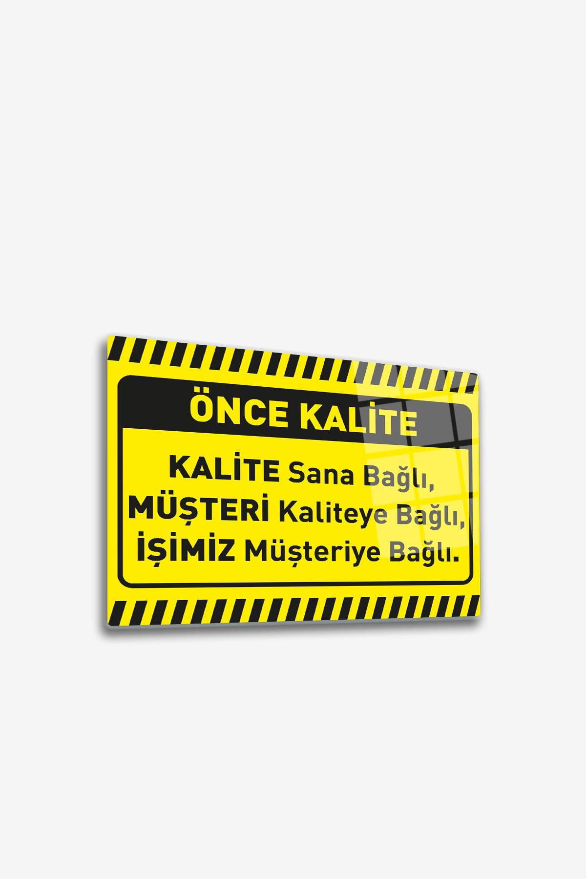 Cam Yönlendirme Levhası | Kalite İkaz Levhası | Kalite Sana Bağlı | 30cm x 40cm