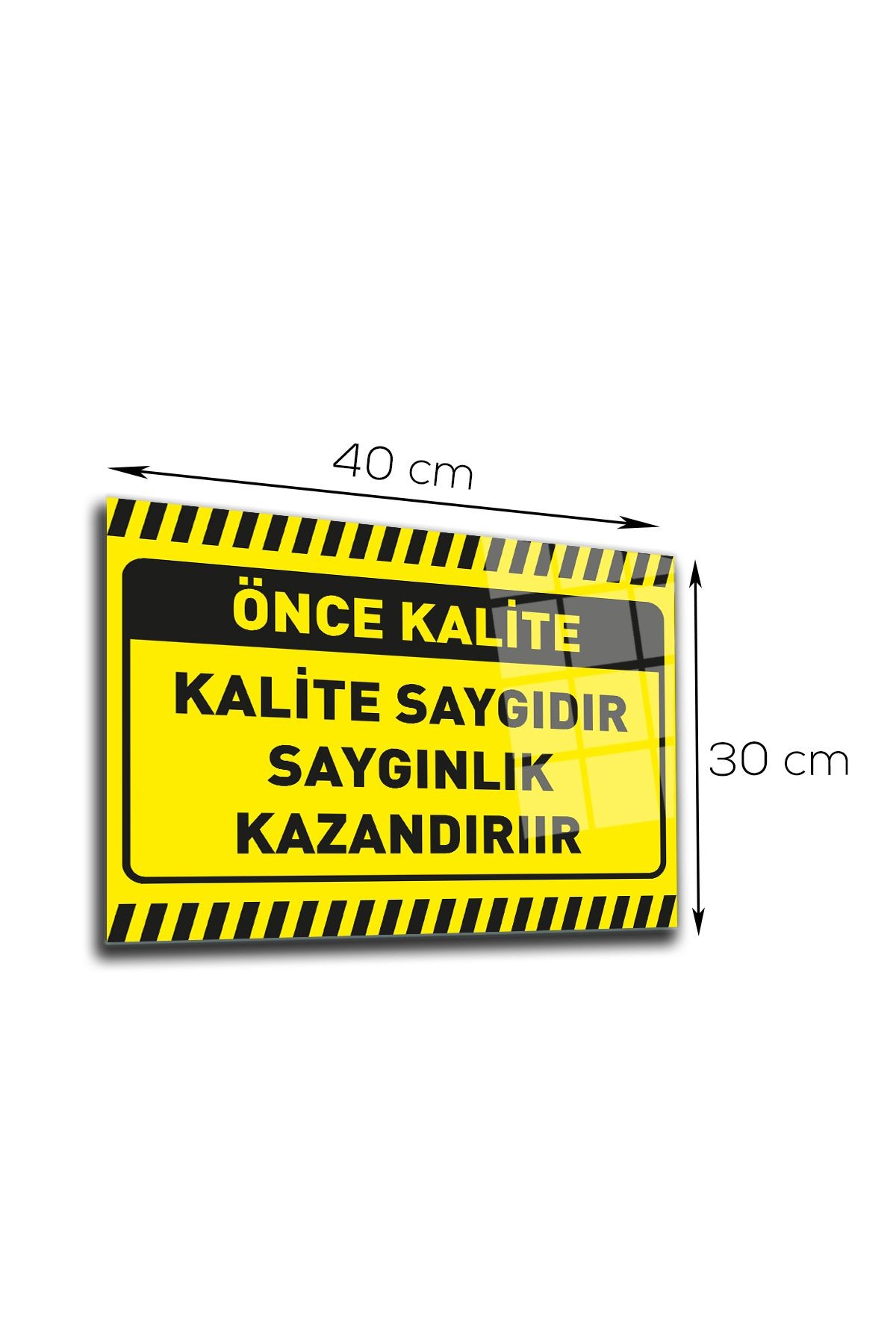Cam Yönlendirme Levhası | Kalite Ikaz Levhası | Kalite Saygıdır | 30cm X 40cm