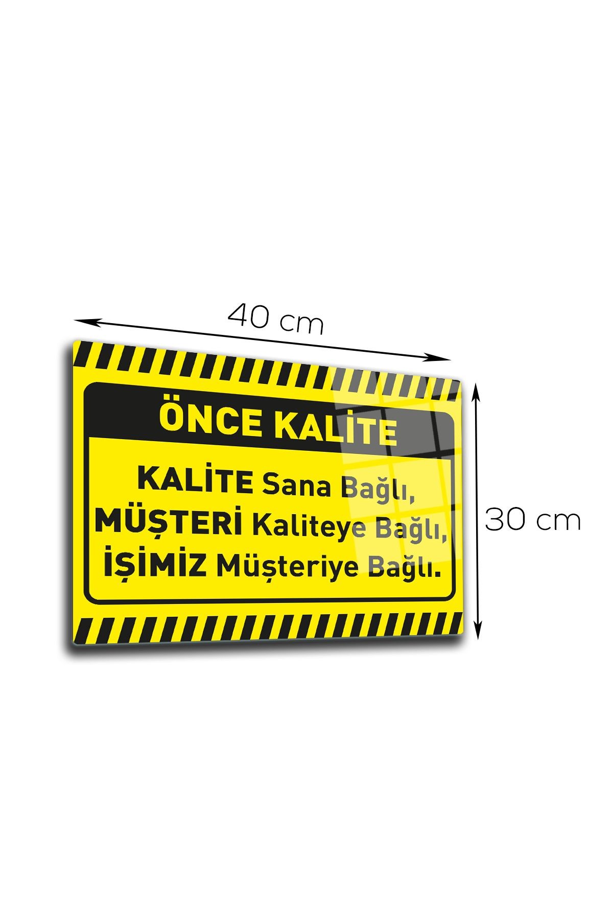 Cam Yönlendirme Levhası | Kalite İkaz Levhası | Kalite Sana Bağlı | 30cm x 40cm
