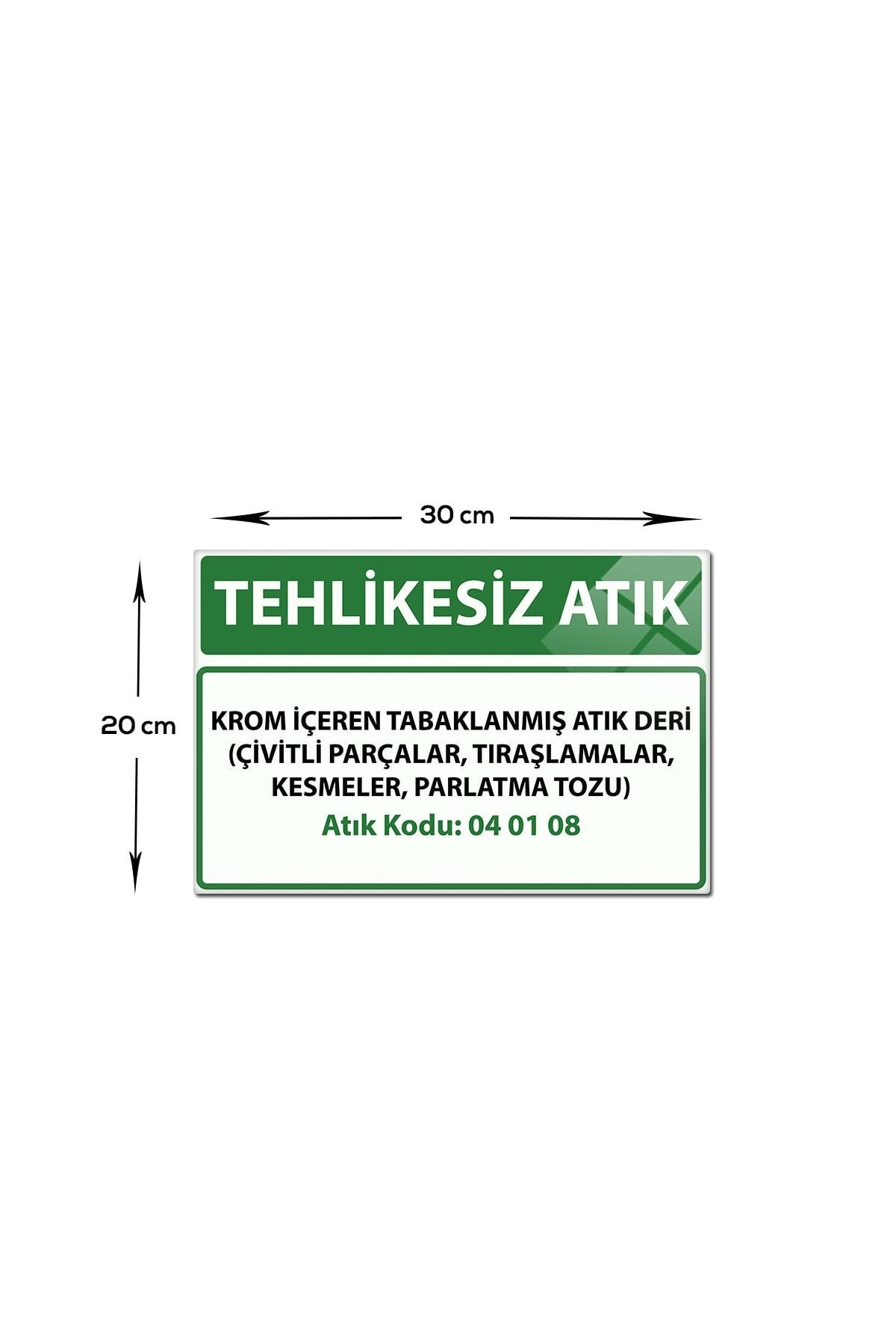 Cam Tablo | Tehlikesiz Atık Cam Tabela | Atık Kodu:04 01 08 | 20cm X 30cm