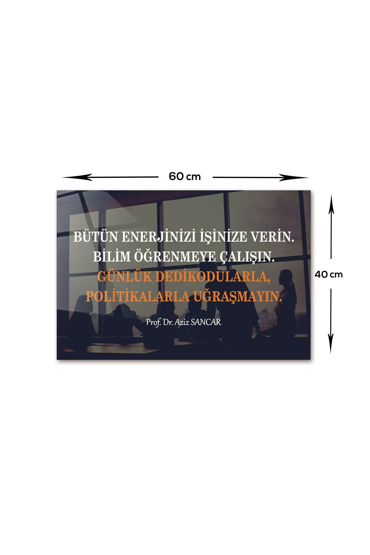 Kişisel Gelişim | Cam Tablo | Aziz Sancar - Bilimin Önemi | 40cm X 60cm