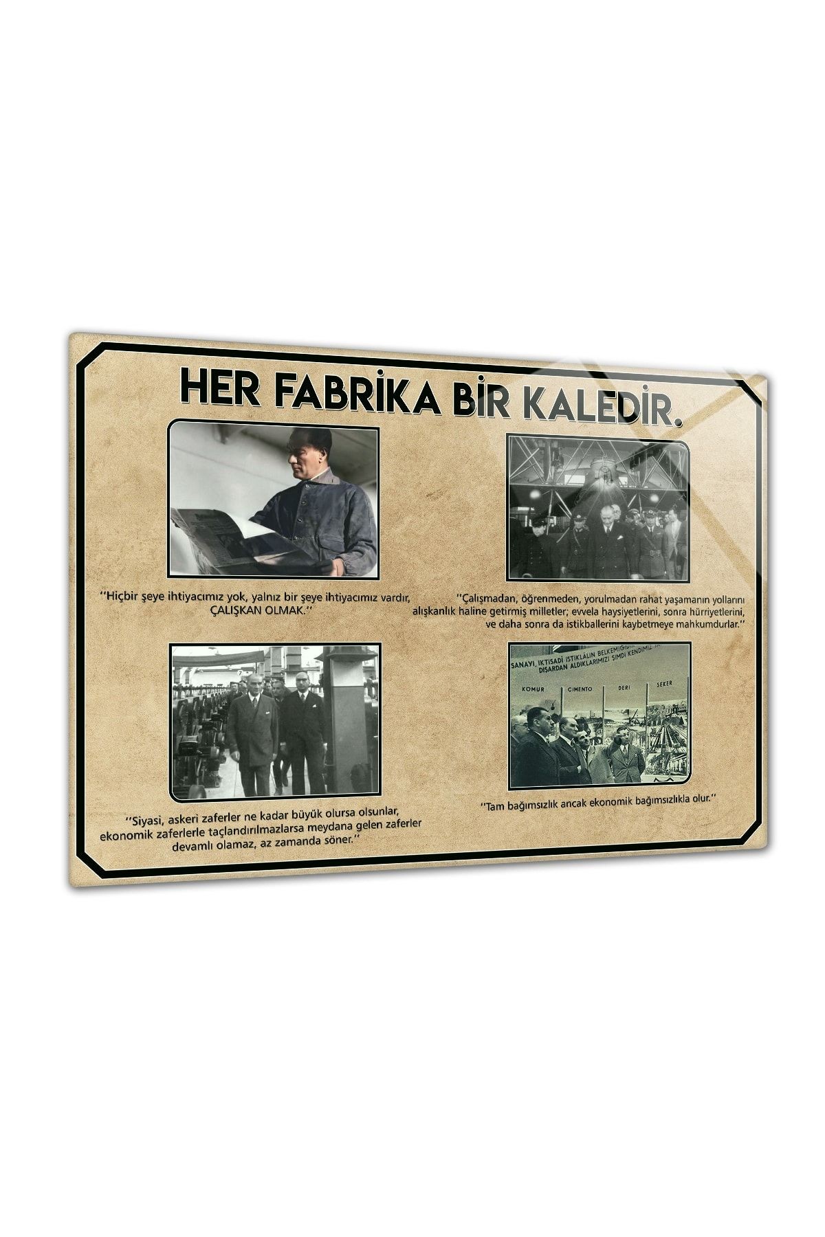 Cam Tablo | Atatürk - Her Fabrika Bir Kaledir Temalı Cam Tablo | 50cm X 70cm