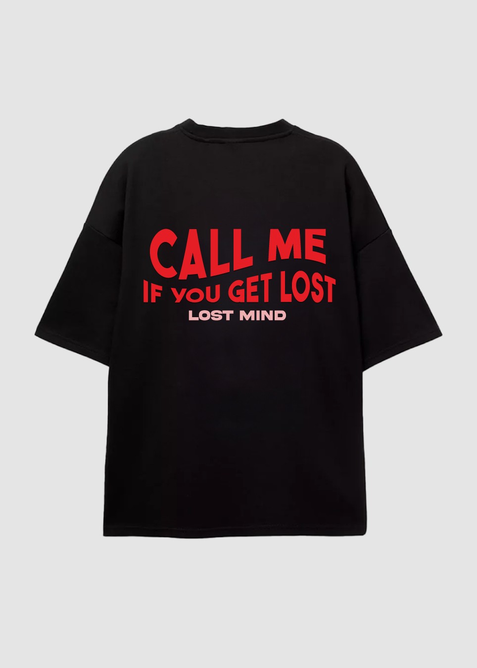Call Me If You Get Lost T Shirt - Siyah