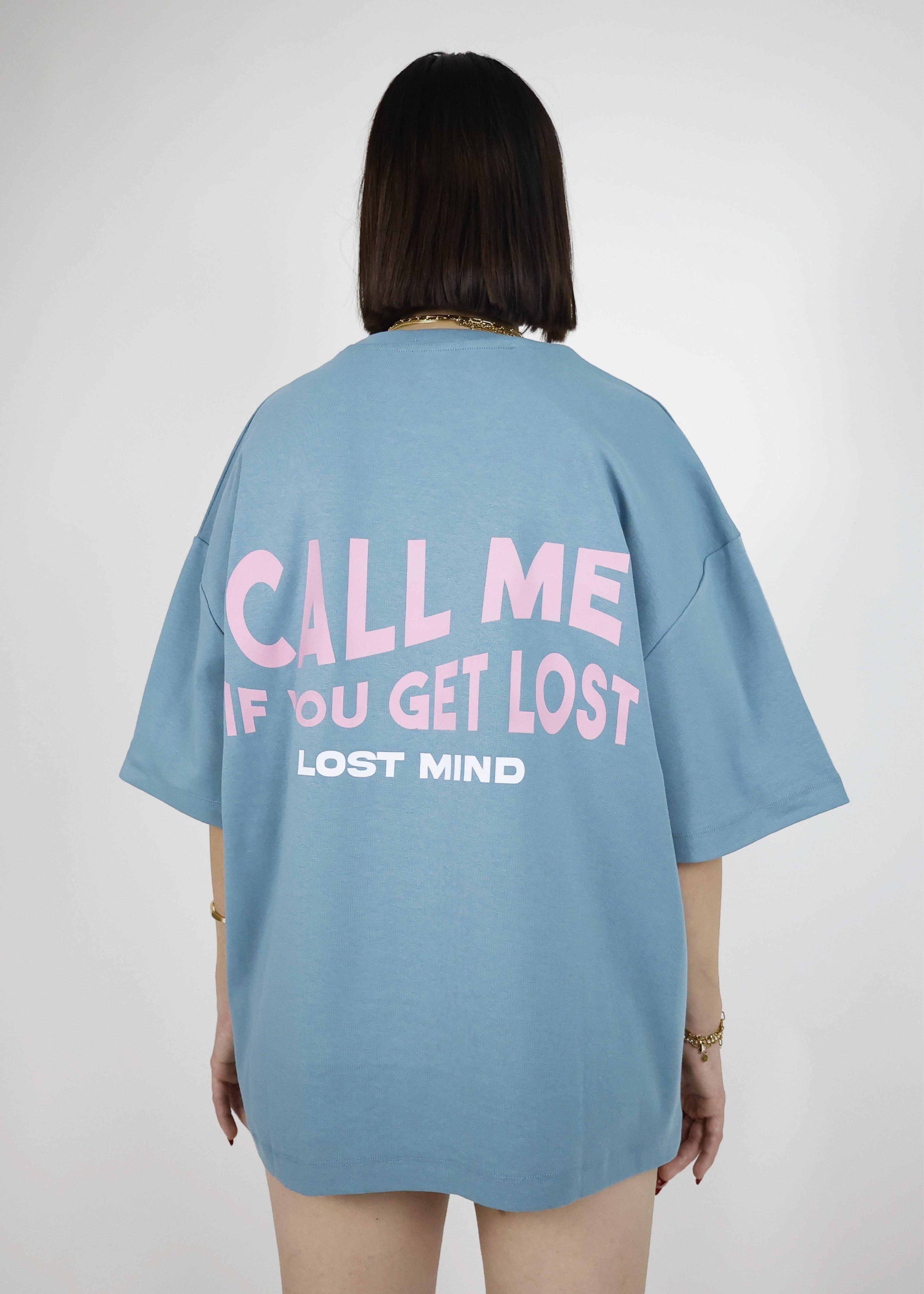 Call Me If You Get Lost T Shirt - Petrol Mavi