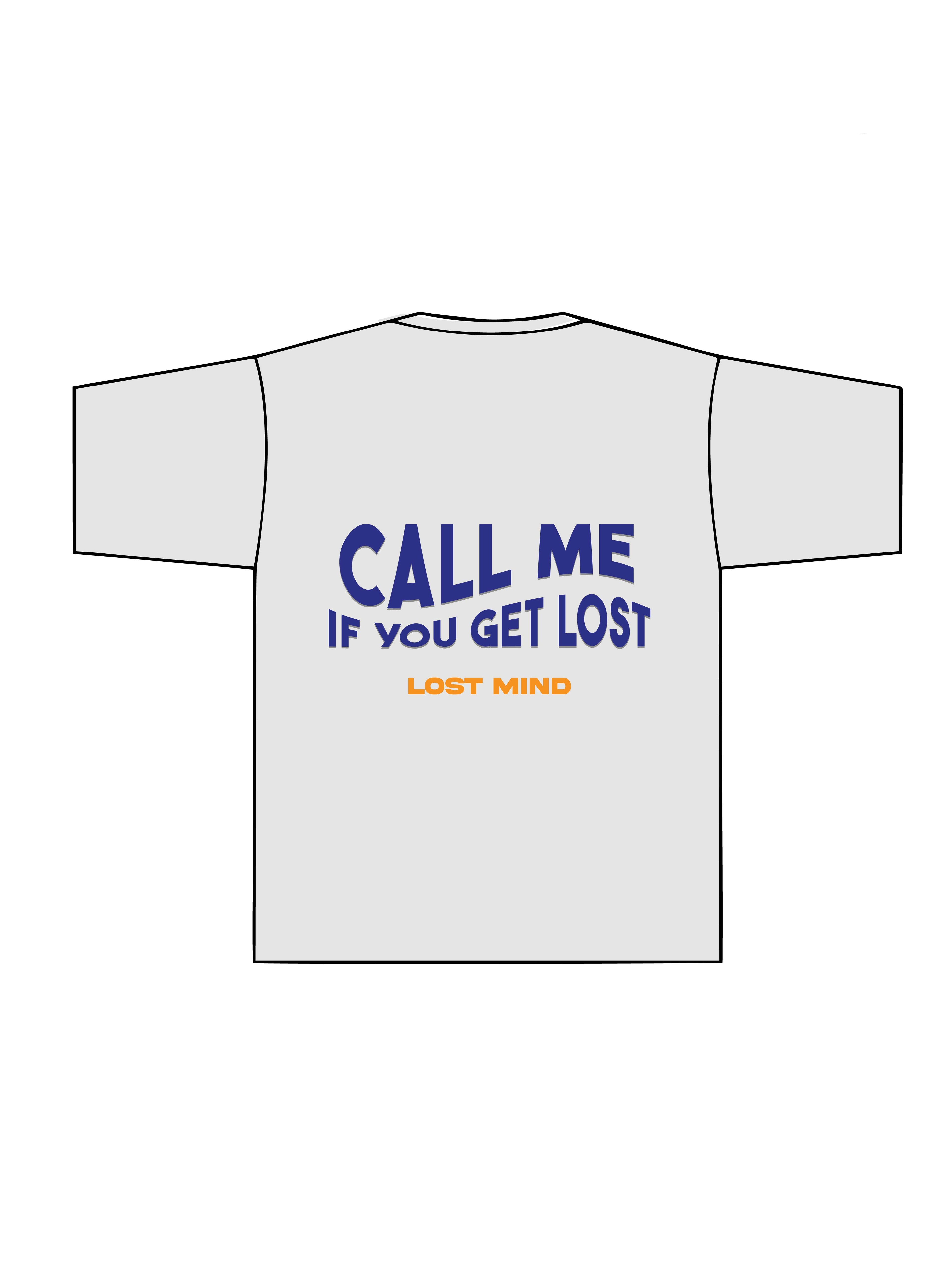 Call Me If You Get Lost T Shirt - Duman Gri