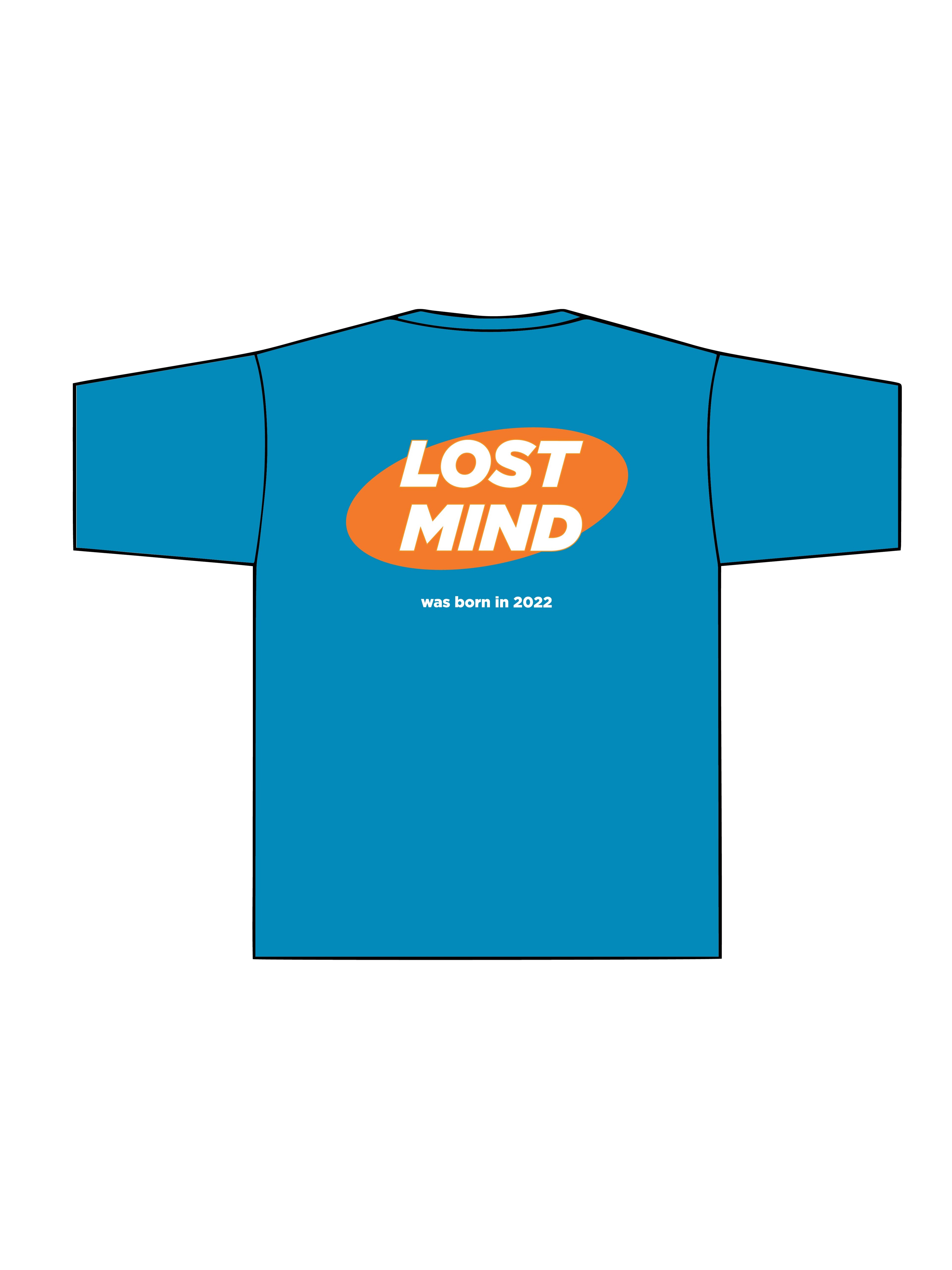 Lost Mind Born in 2022 T Shirt - Petrol Mavi