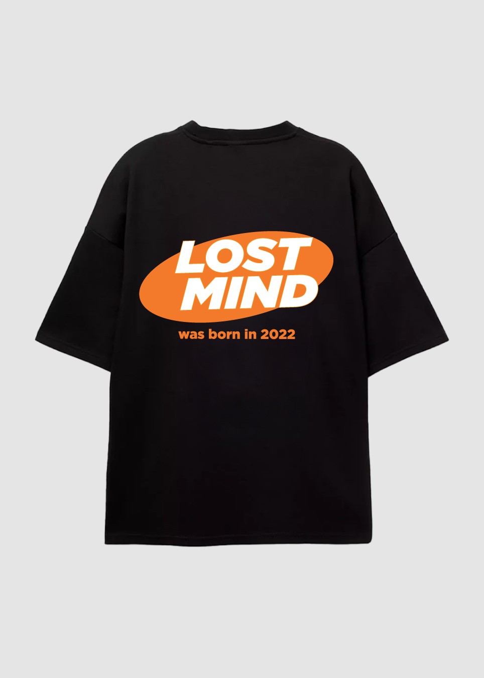 Lost Mind Born in 2022 T Shirt - Siyah