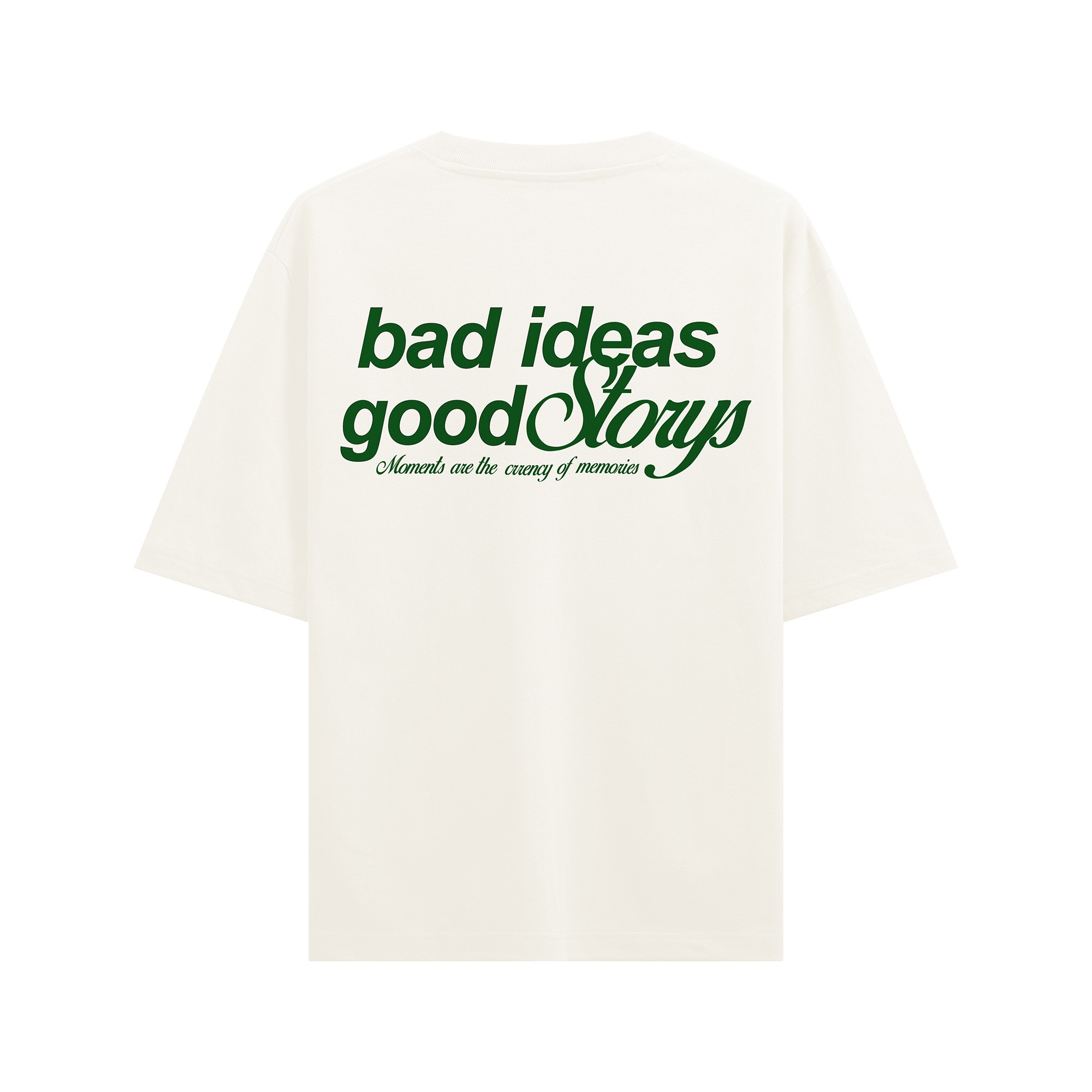 Bad Ideas Good Storys | T-Shirt