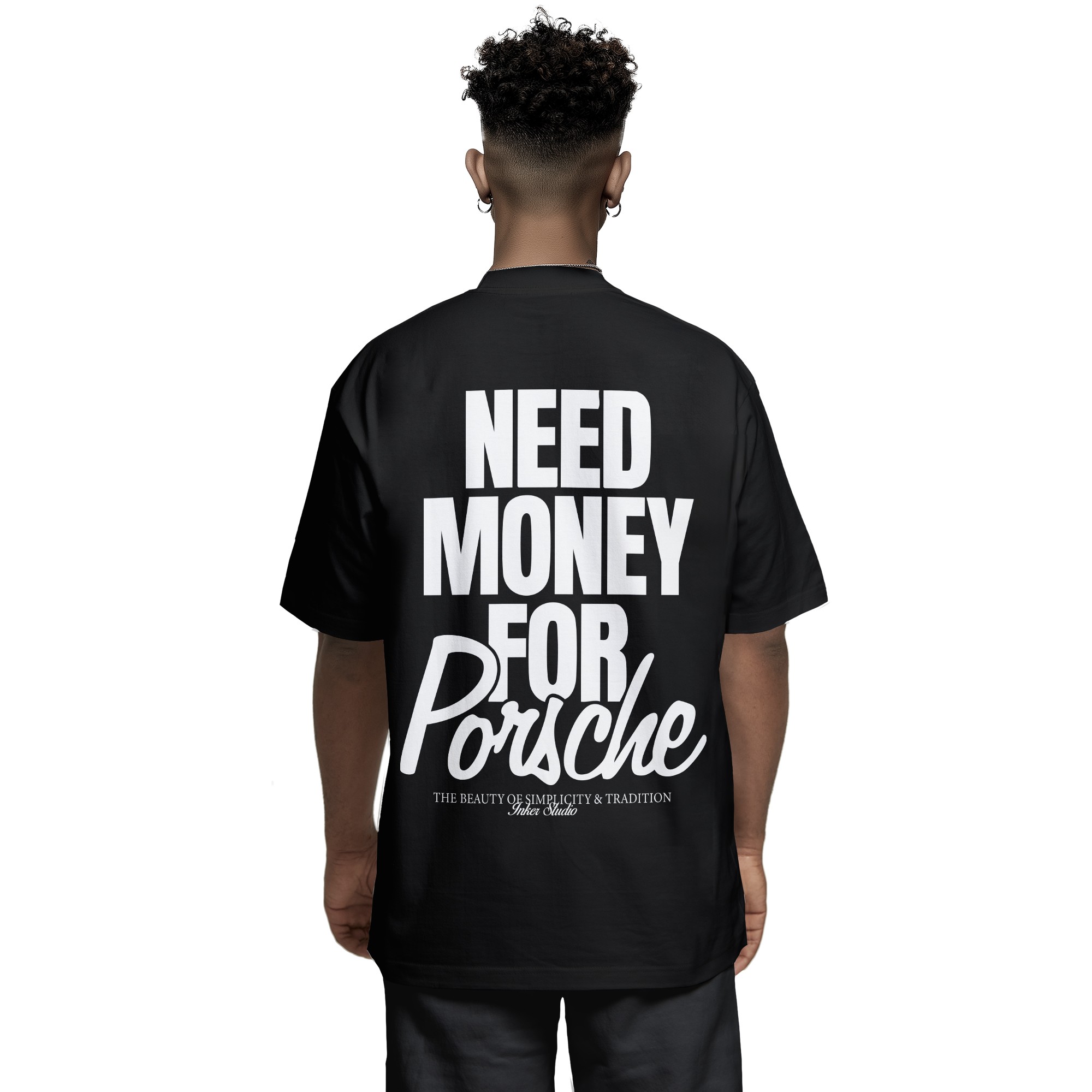 Need Money For Porsche | T-shirt
