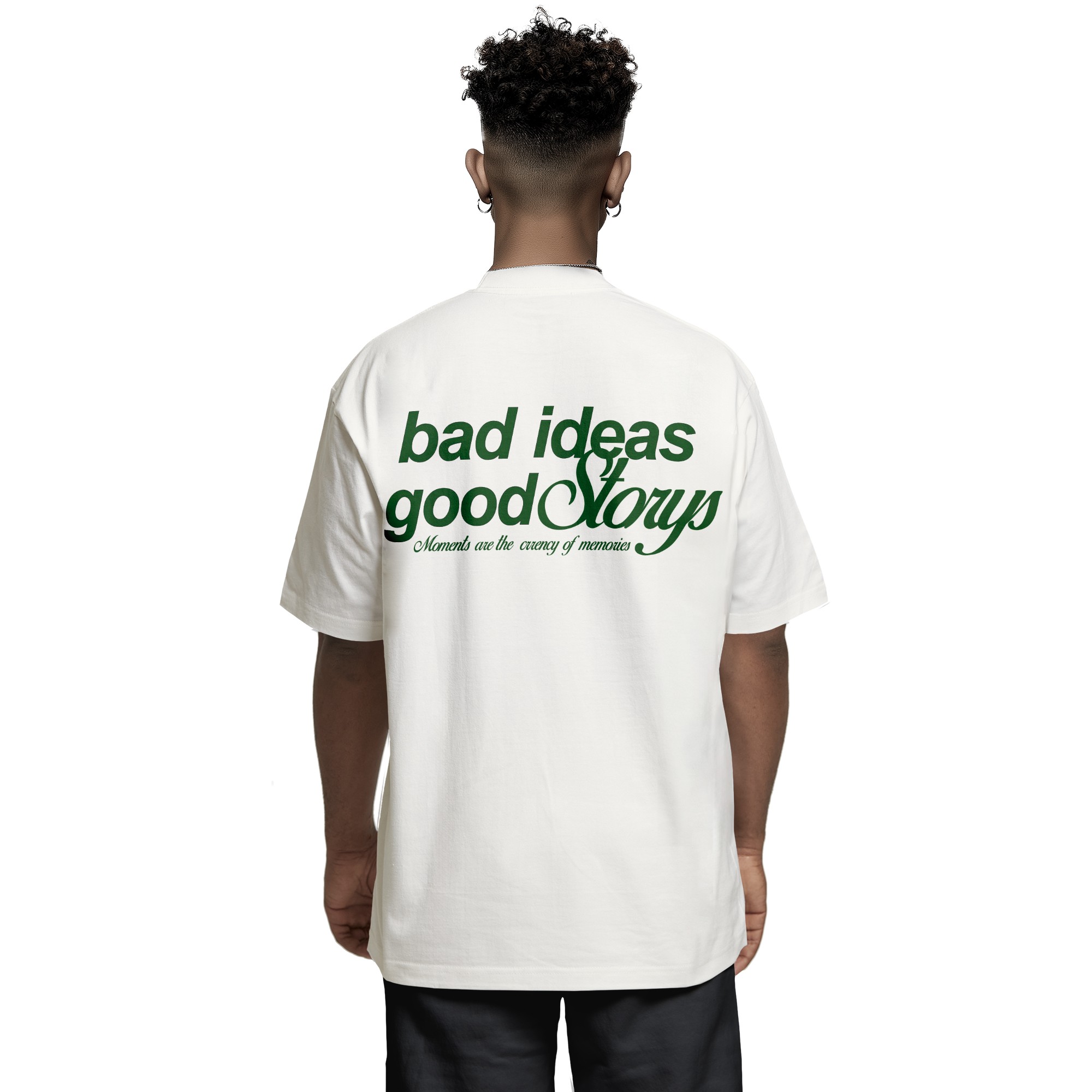 Bad Ideas Good Storys | T-Shirt
