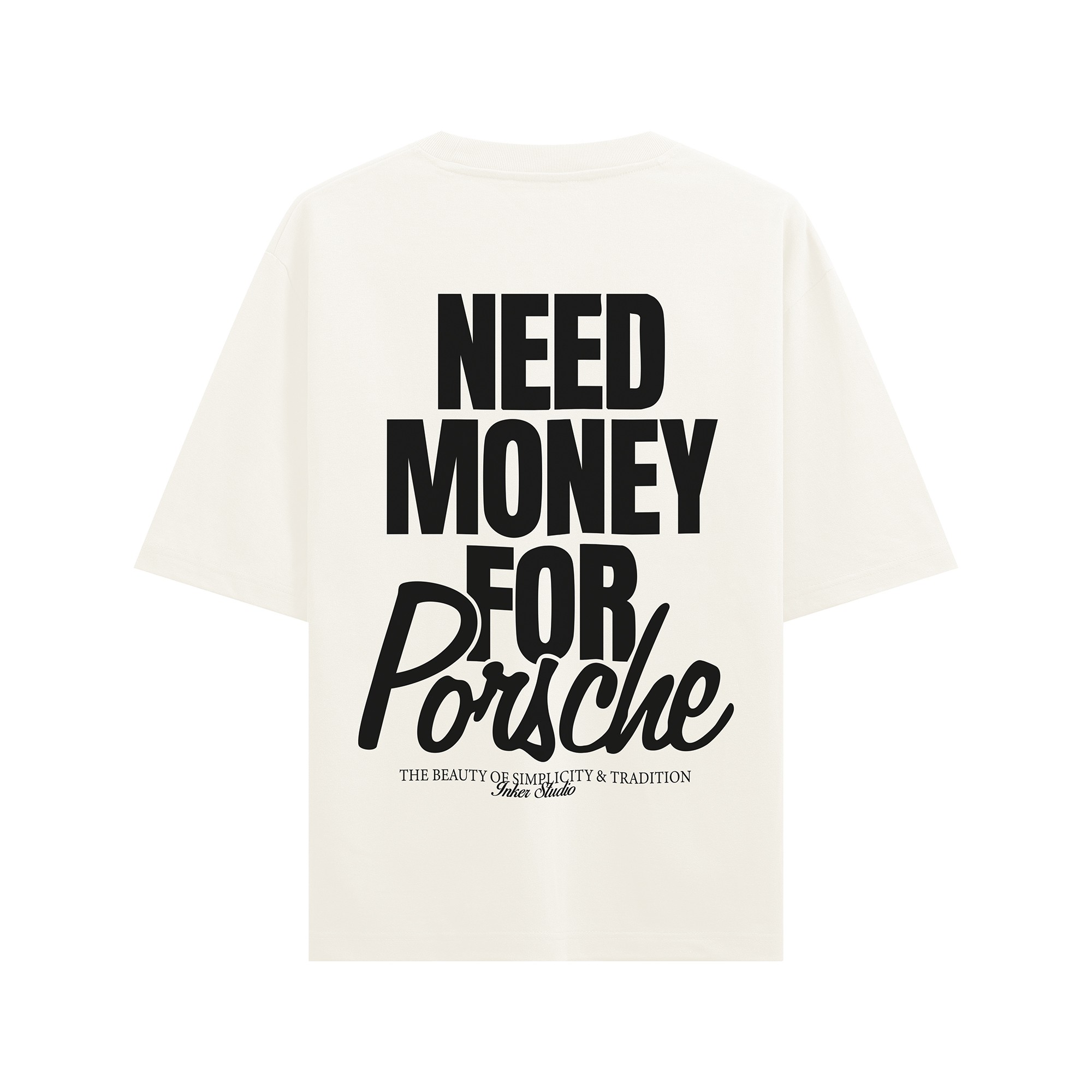 Need Money For Porsche | T-shirt