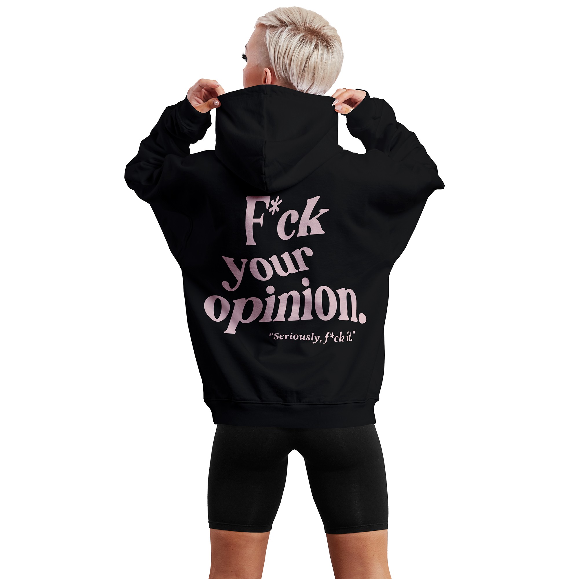 F*ck Your Opinion | Hoodie