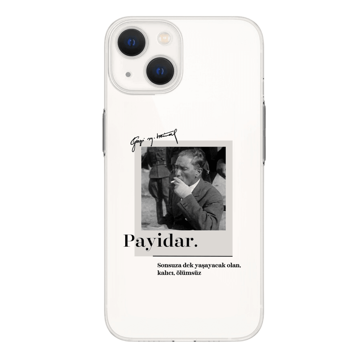 Atatürk Baskılı Telefon Kılıfı, “Payidar” (Android/Ios Uyumlu)
