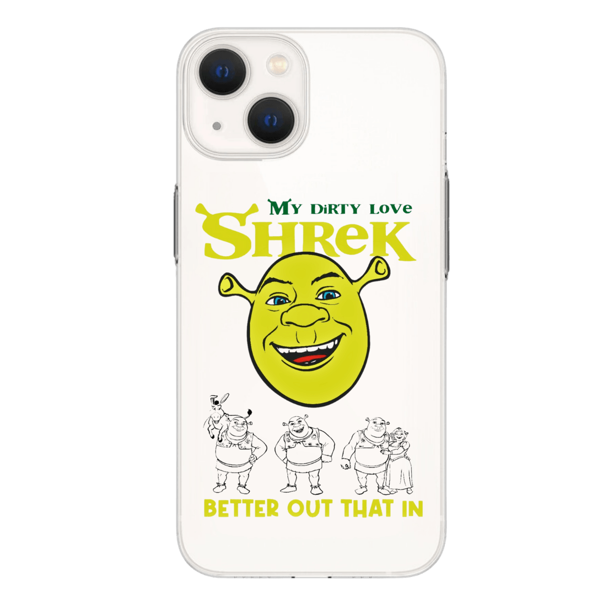 Shrek - "My Dirty Love" Baskılı Telefon Kılıfı (Android/Ios Uyumlu)