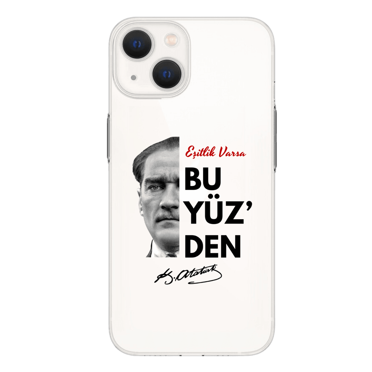 "Eşitlik Varsa Bu Yüz'den" BaskılıTelefon Kılıfı (Android/Ios Uyumlu)