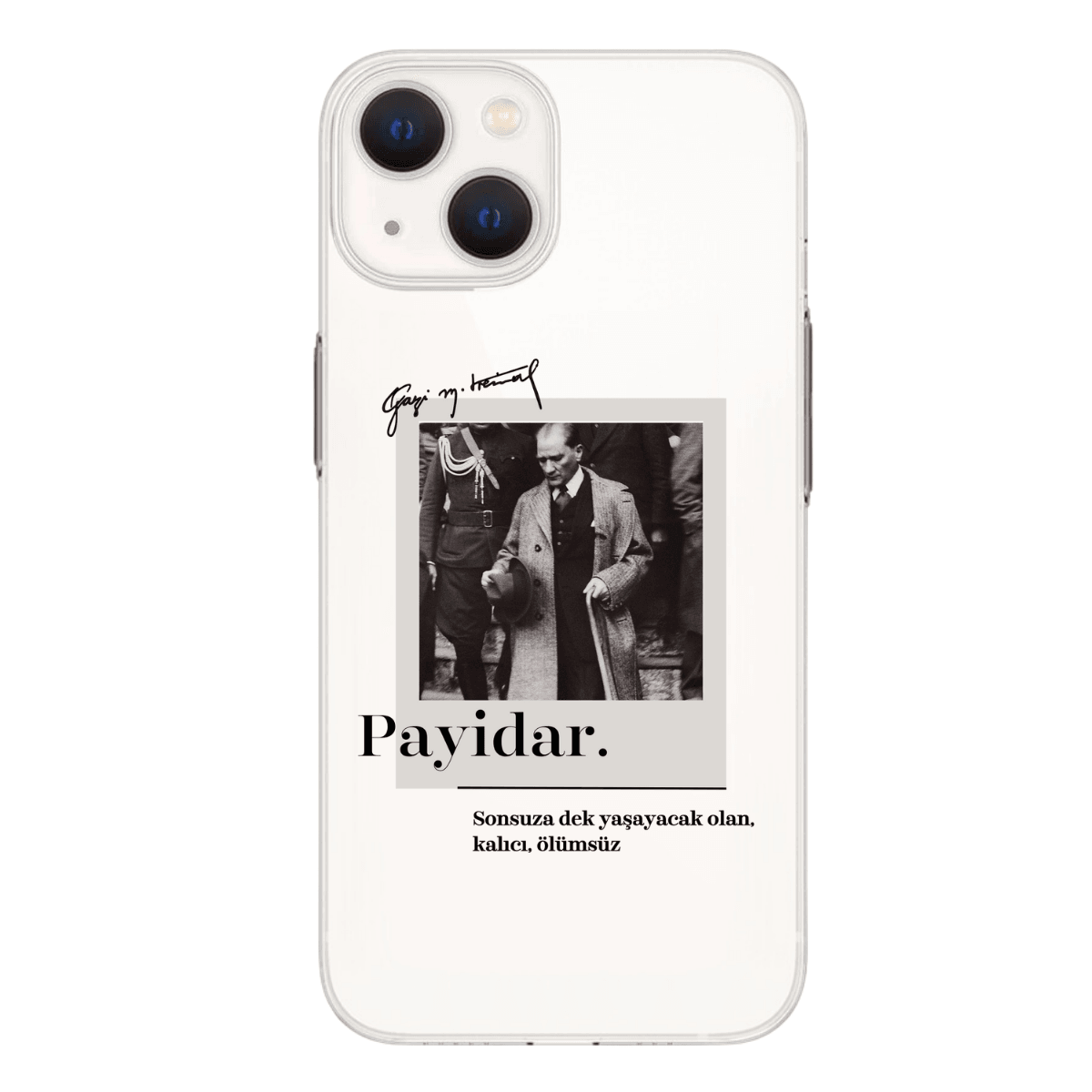 Atatürk Baskılı Telefon Kılıfı, “Payidar” (Android/Ios Uyumlu)