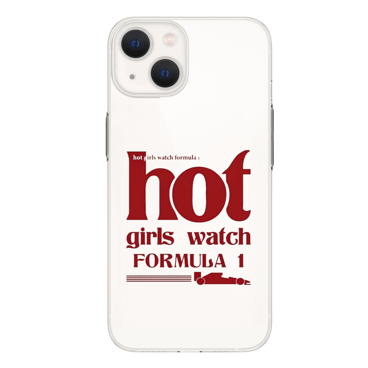 “Hot Girls Watch Formula 1” Baskılı Telefon Kılıfı (Android/Ios Uyumlu)