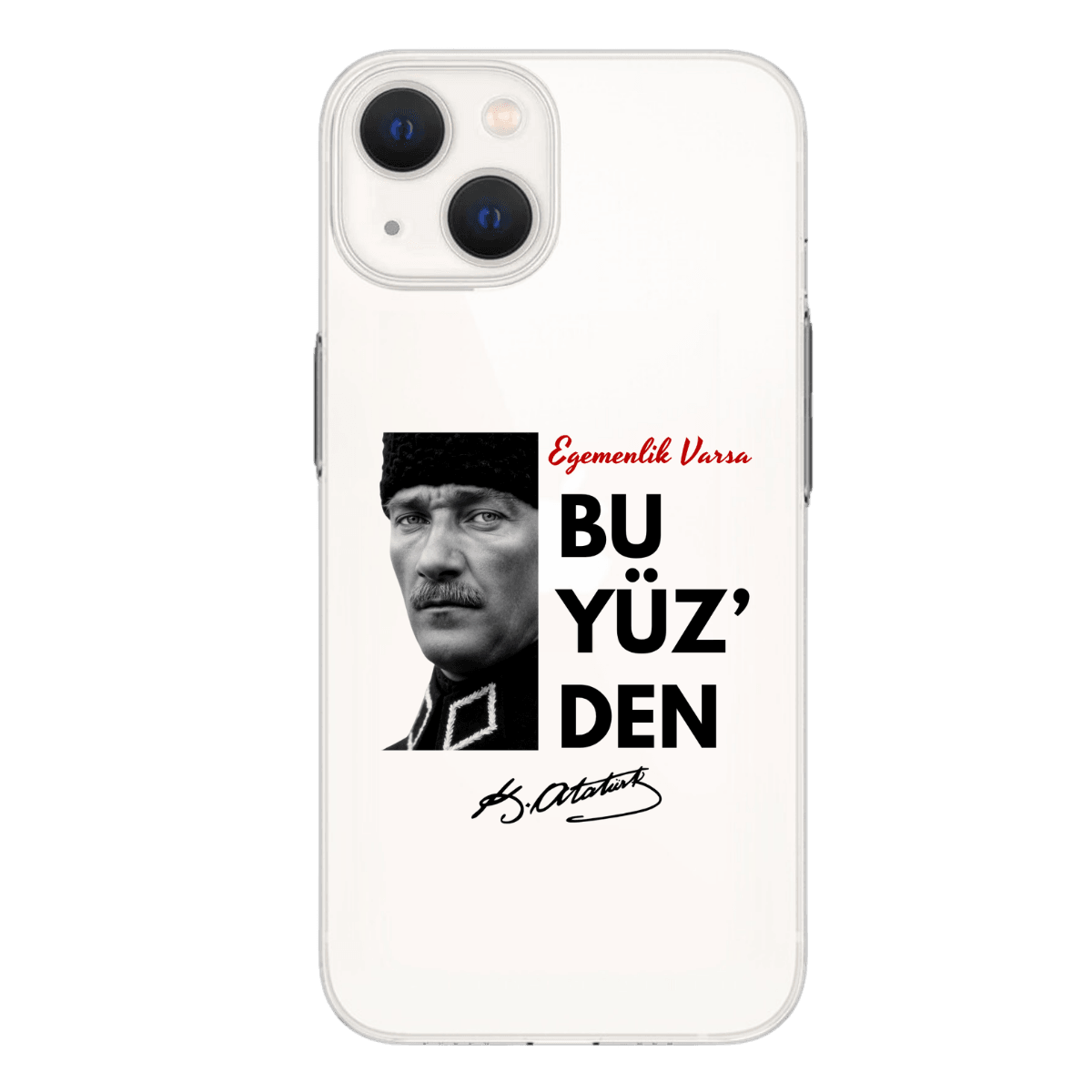 "Egemenlik Varsa Bu Yüz'den" BaskılıTelefon Kılıfı (Android/Ios Uyumlu)