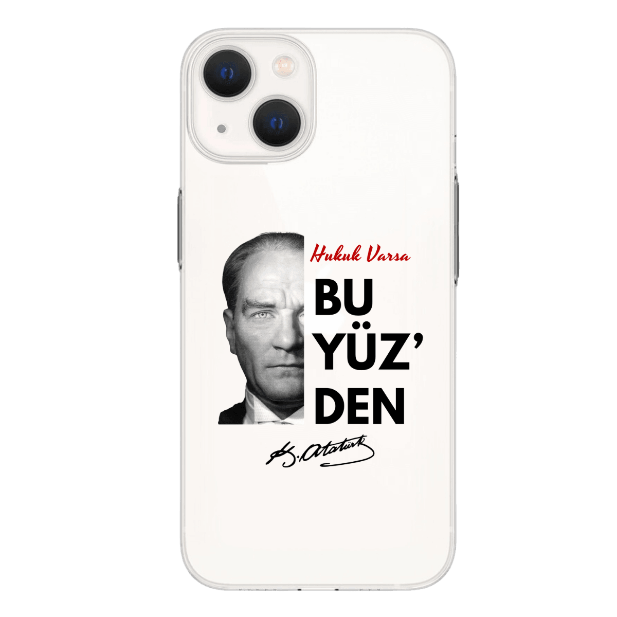 "Hukuk Varsa Bu Yüz'den" BaskılıTelefon Kılıfı (Android/Ios Uyumlu)