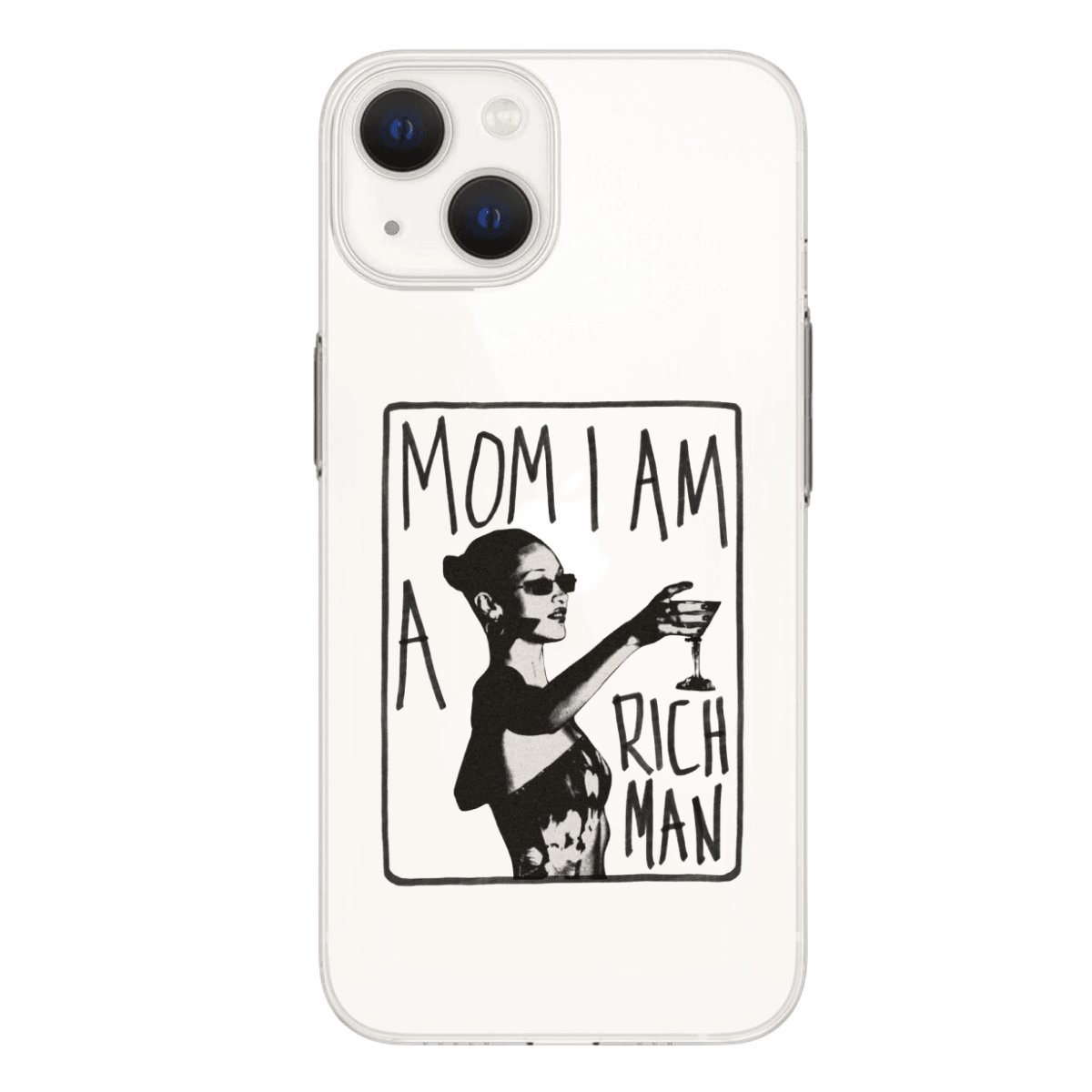 “Mom I Am A Rich Man” Baskılı Telefon Kılıfı (Android/Ios Uyumlu)