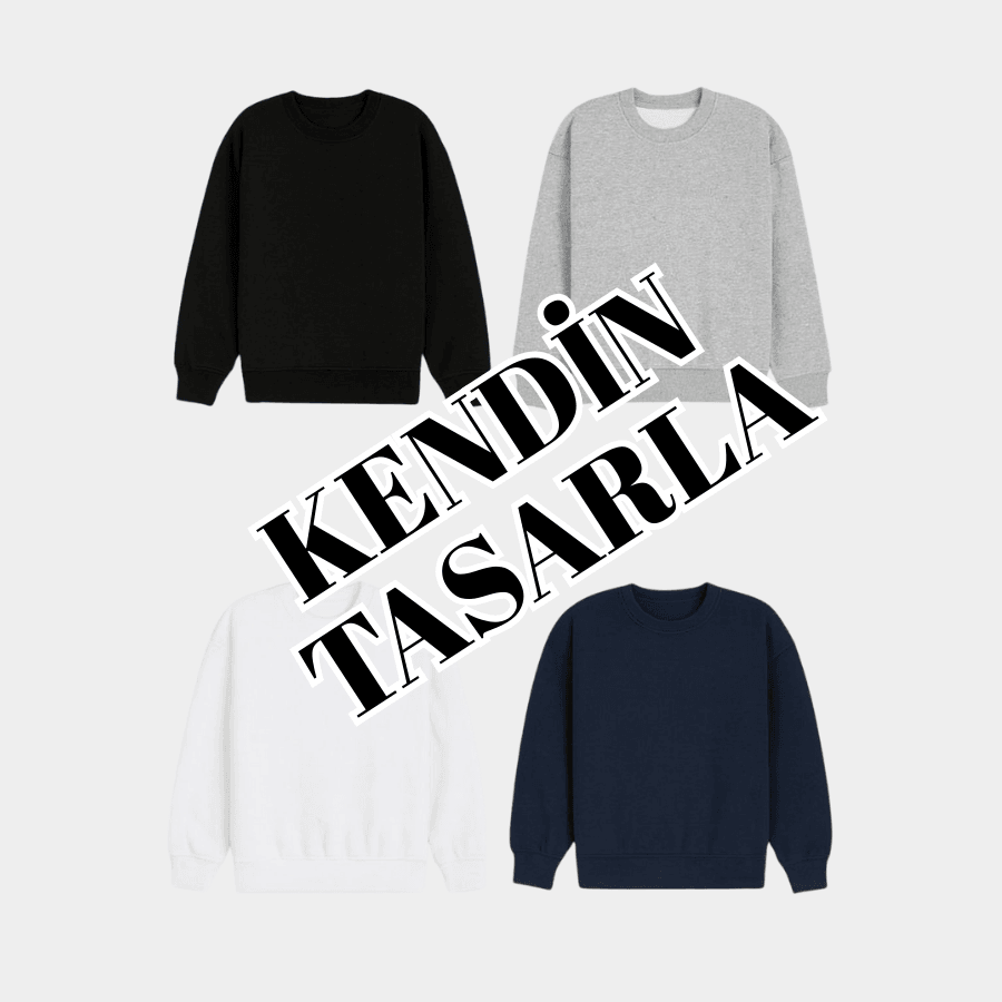 Kendin Tasarla Sweatshirt