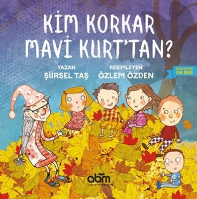 Kim Korkar Mavi Kurttan?