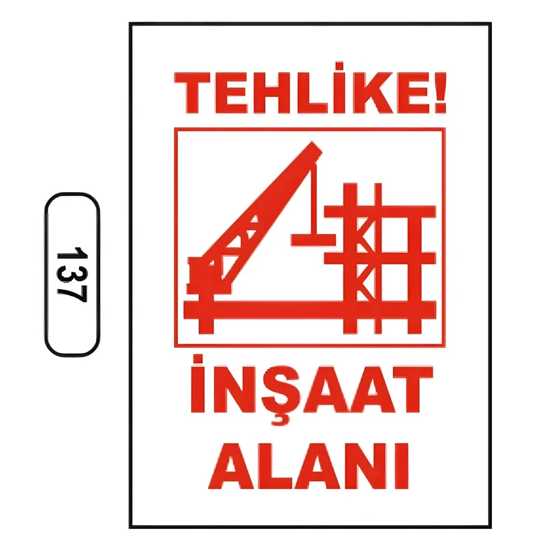 Tehlike İnşaat Alanı  Uyarı İkaz Levhası (25X35cm)