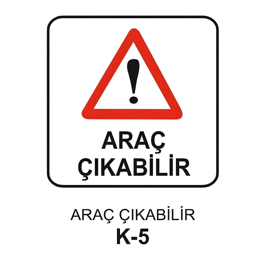 Araç Çıkabilir Trafik Levhası