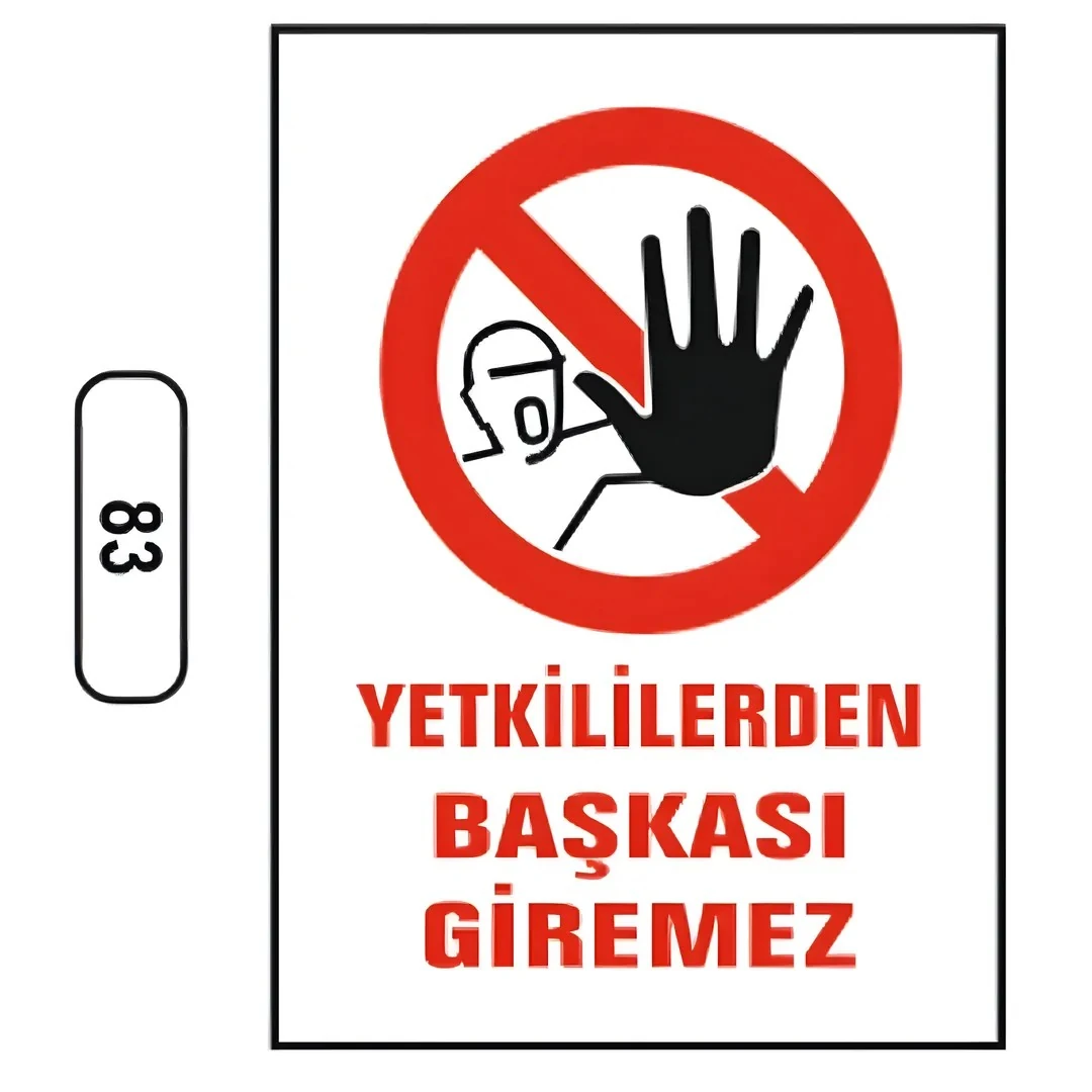 Yetkililerden Başkası Giremez Uyarı İkaz Levhası (25X35cm)