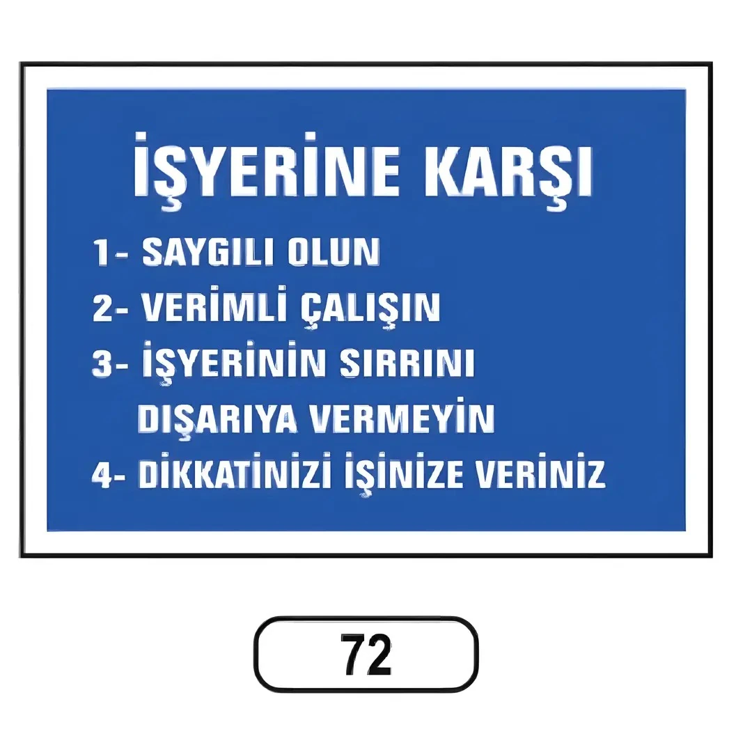 İş Yerine Karşı  Uyarı İkaz Levhası (25X35cm)