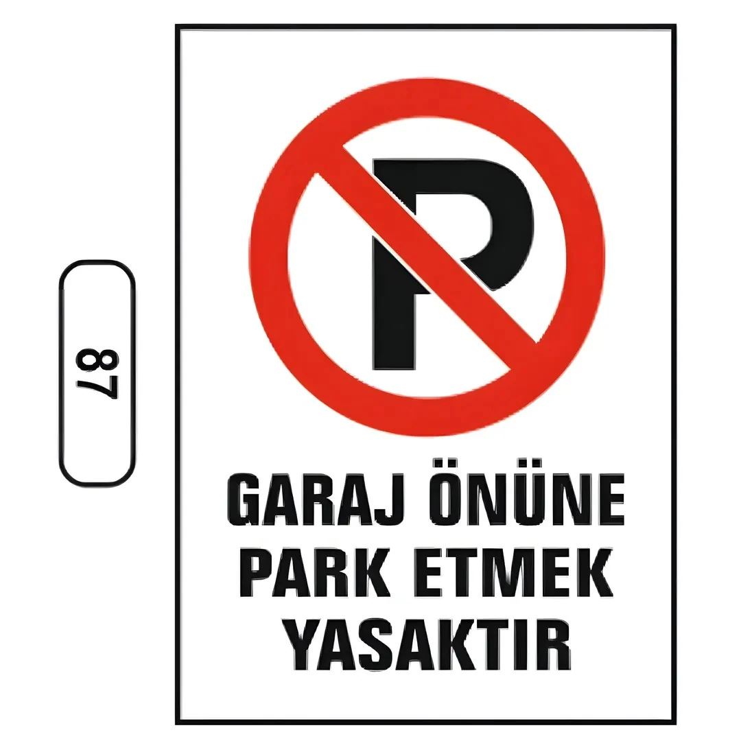 Garaj Önüne Park Etmek Yasaktır Uyarı İkaz Levhası (25X35cm)
