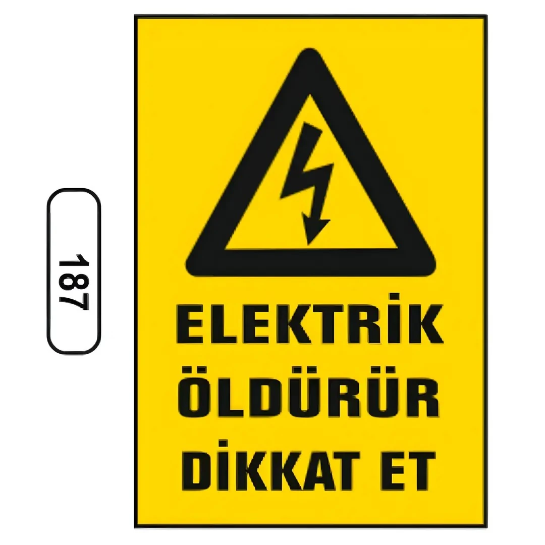 Elektik Öldürür Dikkat Et Uyarı ikaz Levhası