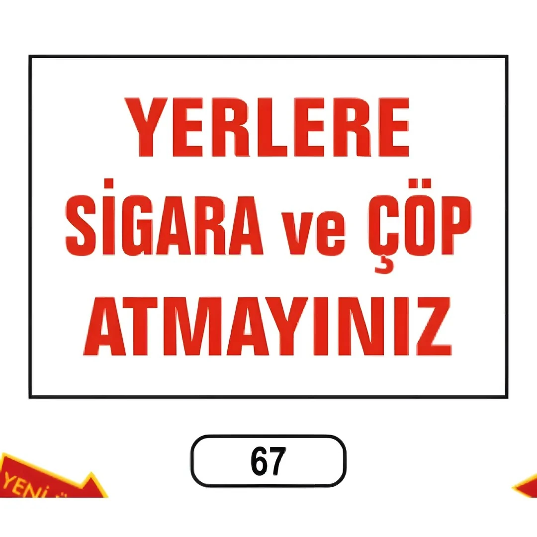 Yerlere Sigara Ve Çöp Atmayınız Uyarı İkaz Levhası (25X35cm)