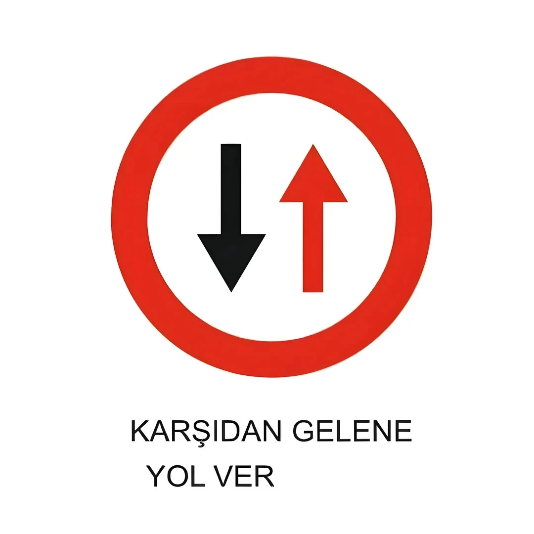 Karşıdan Gelene Yol Ver Trafik Levhası