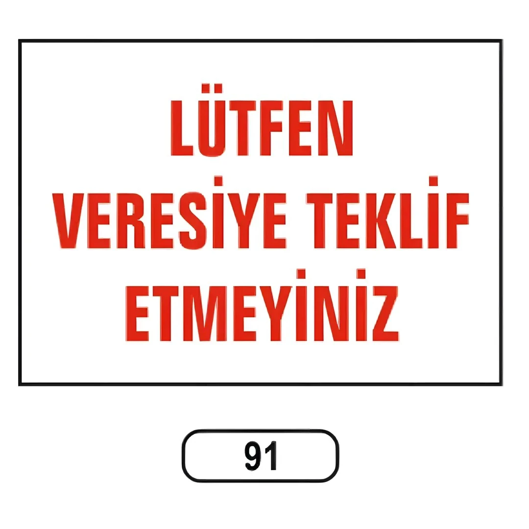 Lütfen Veresiye Teklif Etmeyiniz Uyarı İkaz Levhası (25X35cm)