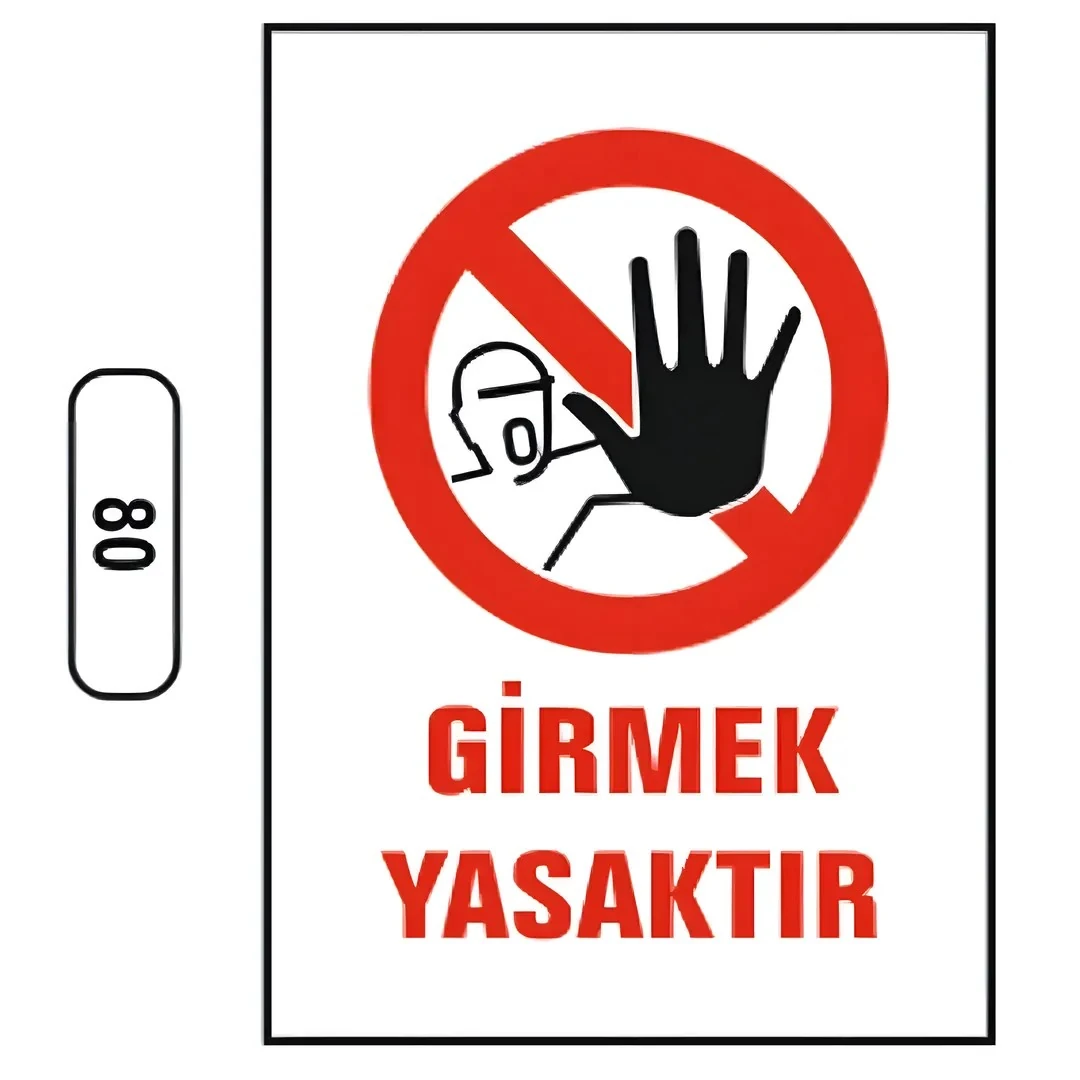 Girmek Yasaktır Uyarı İkaz Levhası (25X35cm)
