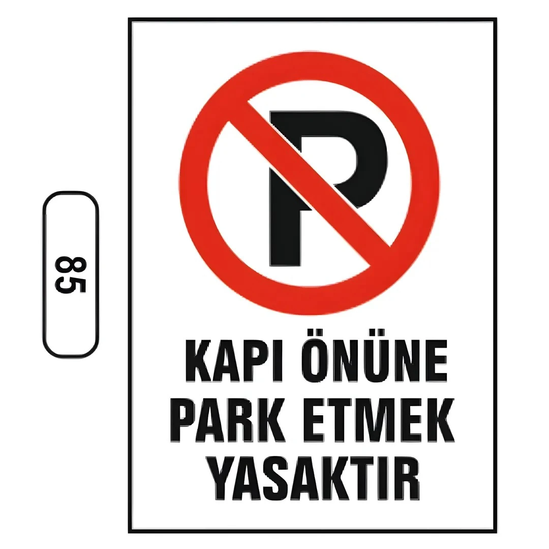Kapı Önüne Park Etmek Yasaktır Uyarı İkaz Levhası (25X35cm)